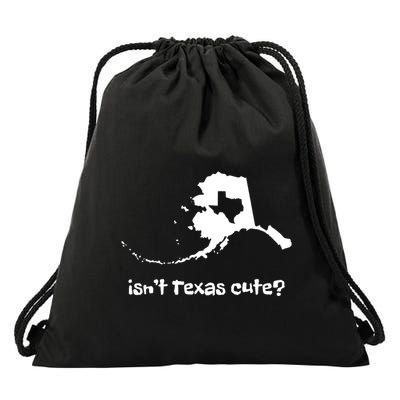 Alaska Map Isnt Texas Cute Funny Design Drawstring Bag