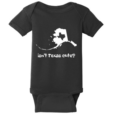 Alaska Map Isnt Texas Cute Funny Design Baby Bodysuit
