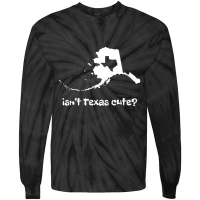 Alaska Map Isnt Texas Cute Funny Design Tie-Dye Long Sleeve Shirt