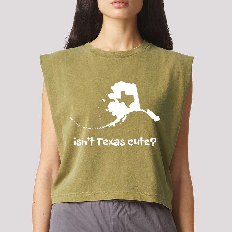 Alaska Map Isnt Texas Cute Funny Design Garment-Dyed Women's Muscle Tee