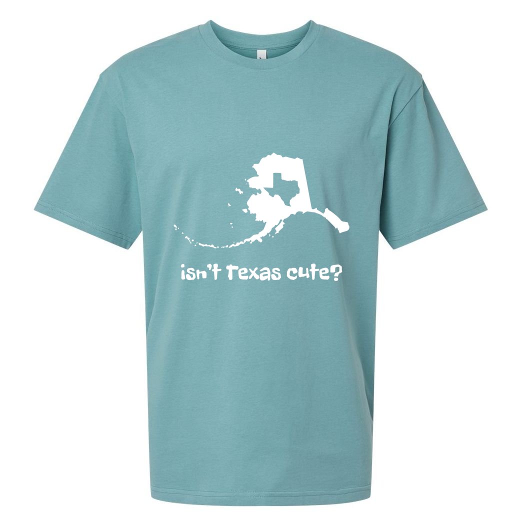 Alaska Map Isnt Texas Cute Funny Design Sueded Cloud Jersey T-Shirt