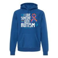 Autism Mom I Love Someone With Autism Gift Premium Hoodie