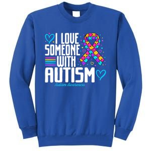 Autism Mom I Love Someone With Autism Gift Tall Sweatshirt