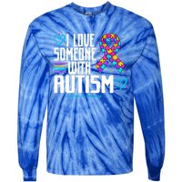 Autism Mom I Love Someone With Autism Gift Tie-Dye Long Sleeve Shirt