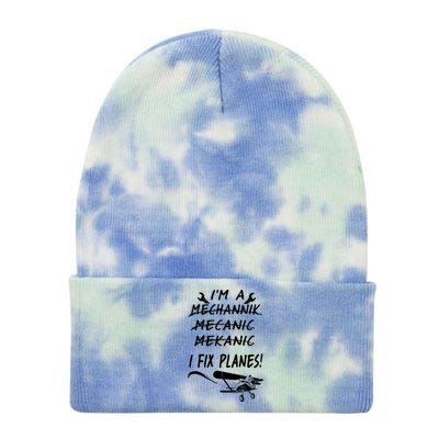 Aircraft Mechanic I'm A Mechannik Mecanic I Fix Planes Gift Tie Dye 12in Knit Beanie