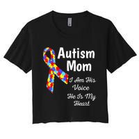 Autism Mom I Am His Voice He Is My Heart Women's Crop Top Tee