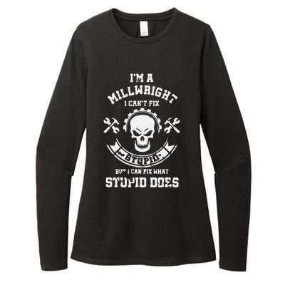 A Milllwright I Can't Fix Stupid Funny Millwrights Womens CVC Long Sleeve Shirt