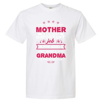 A Mother Is The Most Important Job In The World Mom Mommy Cute Gift Garment-Dyed Heavyweight T-Shirt