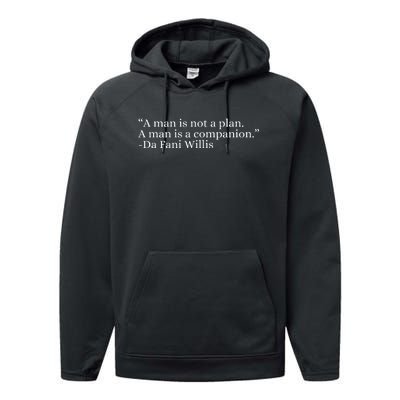 A Man Is Not A Plan A Man Is A Companion Performance Fleece Hoodie