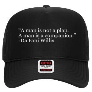 A Man Is Not A Plan A Man Is A Companion High Crown Mesh Back Trucker Hat