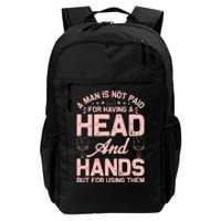 A Man Is Not Paid For Having A Head And Hands But For Using Then Daily Commute Backpack