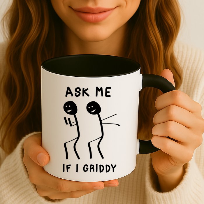Ask Me If I Gridy Funny Humorous Gridy Dance Mug
