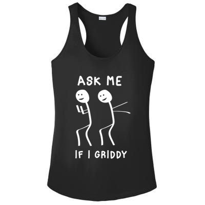 Ask Me If I Gridy Funny Humorous Gridy Dance Ladies PosiCharge Competitor Racerback Tank