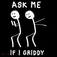 Ask Me If I Gridy Funny Humorous Gridy Dance Poster