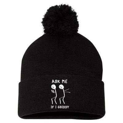 Ask Me If I Gridy Funny Humorous Gridy Dance Pom Pom 12in Knit Beanie