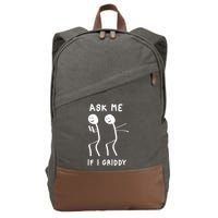 Ask Me If I Gridy Funny Humorous Gridy Dance Cotton Canvas Backpack
