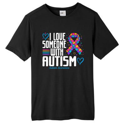 Autism Mom I Love Someone With Autism Gift Tall Fusion ChromaSoft Performance T-Shirt