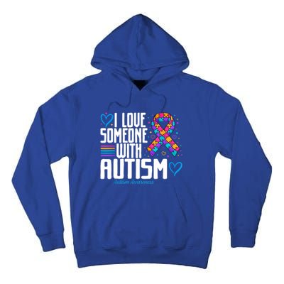 Autism Mom I Love Someone With Autism Gift Tall Hoodie