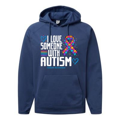 Autism Mom I Love Someone With Autism Gift Performance Fleece Hoodie