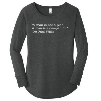 A Man Is Not A Plan. A Man Is A Companion Women's Perfect Tri Tunic Long Sleeve Shirt