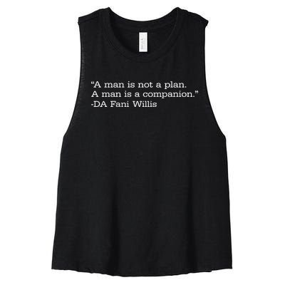 A Man Is Not A Plan. A Man Is A Companion Women's Racerback Cropped Tank