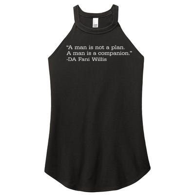 A Man Is Not A Plan. A Man Is A Companion Women’s Perfect Tri Rocker Tank