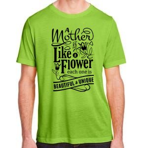 A Mother Is Like A Flower Each One Is Beautiful And Unique Adult ChromaSoft Performance T-Shirt