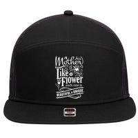 A Mother Is Like A Flower Each One Is Beautiful And Unique 7 Panel Mesh Trucker Snapback Hat