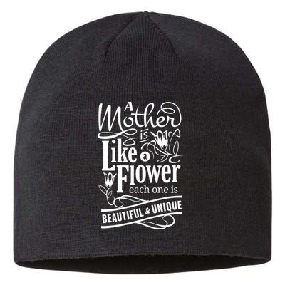 A Mother Is Like A Flower Each One Is Beautiful And Unique Sustainable Beanie
