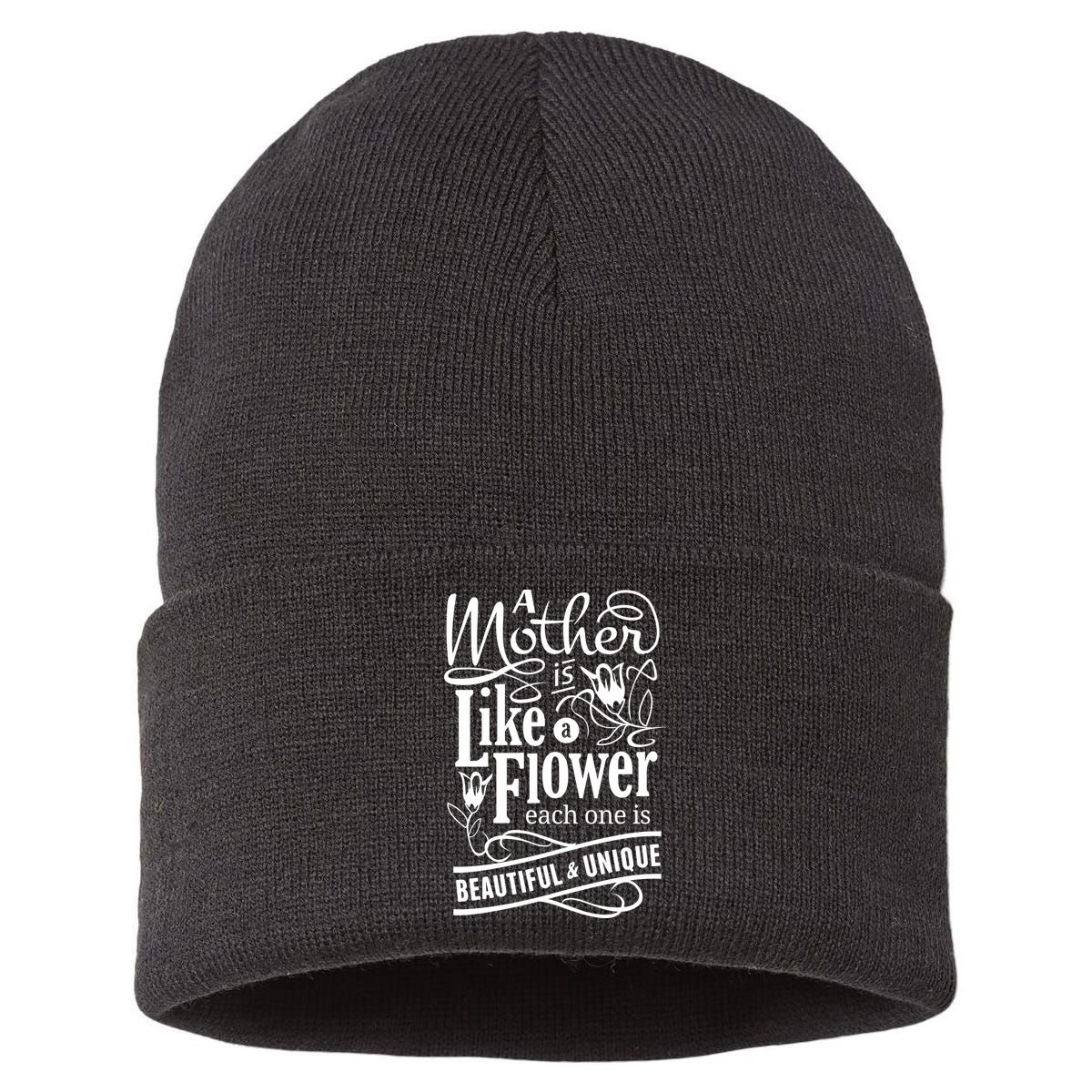 A Mother Is Like A Flower Each One Is Beautiful And Unique Sustainable Knit Beanie
