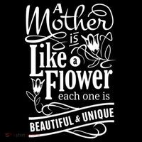 A Mother Is Like A Flower Each One Is Beautiful And Unique Toddler Sweatshirt
