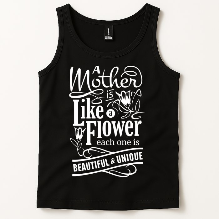 A Mother Is Like A Flower Each One Is Beautiful And Unique Tank Top