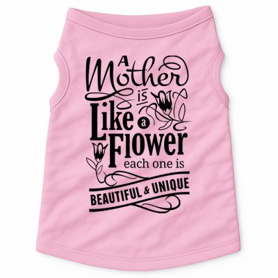 A Mother Is Like A Flower Each One Is Beautiful And Unique Doggie Tank