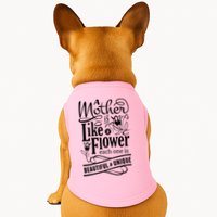 A Mother Is Like A Flower Each One Is Beautiful And Unique Doggie Tank