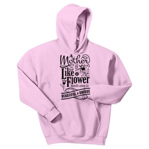 A Mother Is Like A Flower Each One Is Beautiful And Unique Kids Hoodie