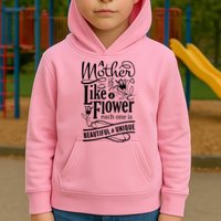 A Mother Is Like A Flower Each One Is Beautiful And Unique Kids Hoodie