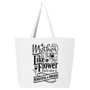 A Mother Is Like A Flower Each One Is Beautiful And Unique 25L Jumbo Tote