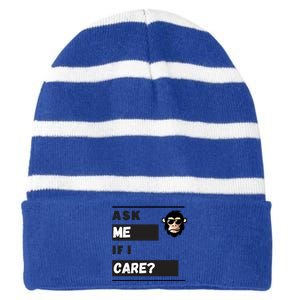 Ask Me If I Care? Sarcastic Funny Cute Gift Striped Beanie with Solid Band