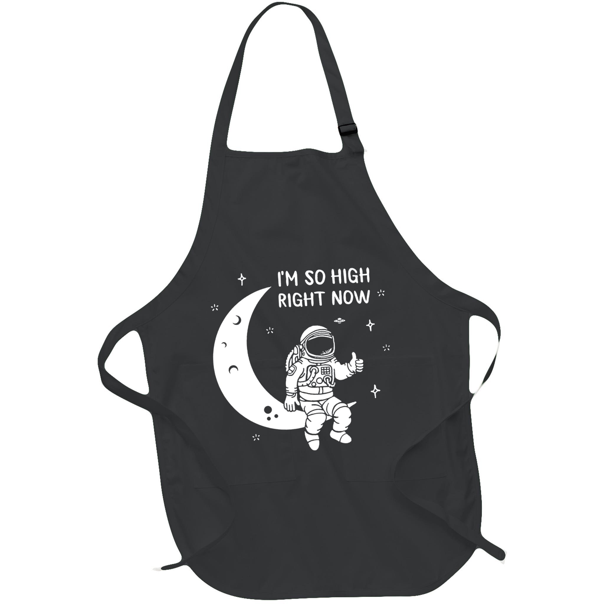 Astronaut Moon Im So High Right Now Apron