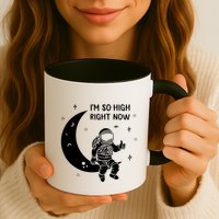 Astronaut Moon Im So High Right Now Mug