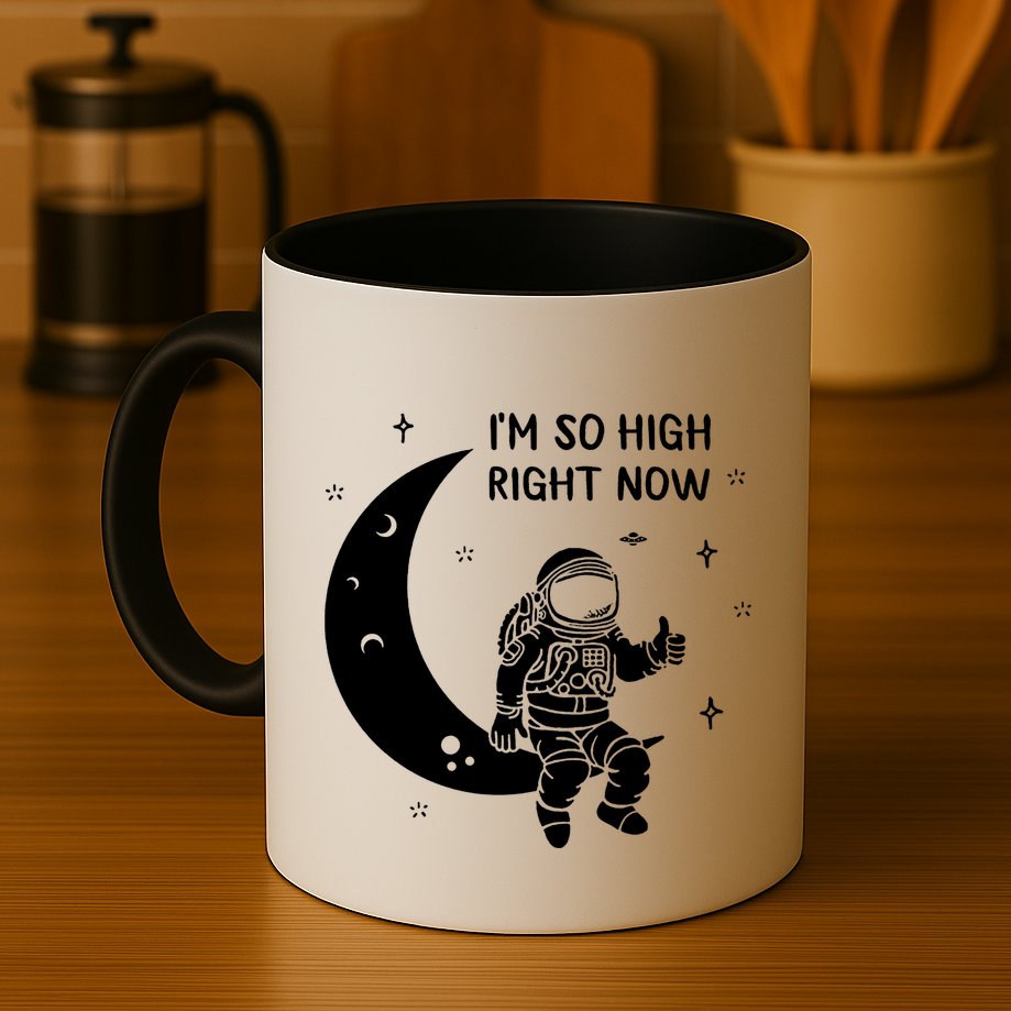 Astronaut Moon Im So High Right Now Mug