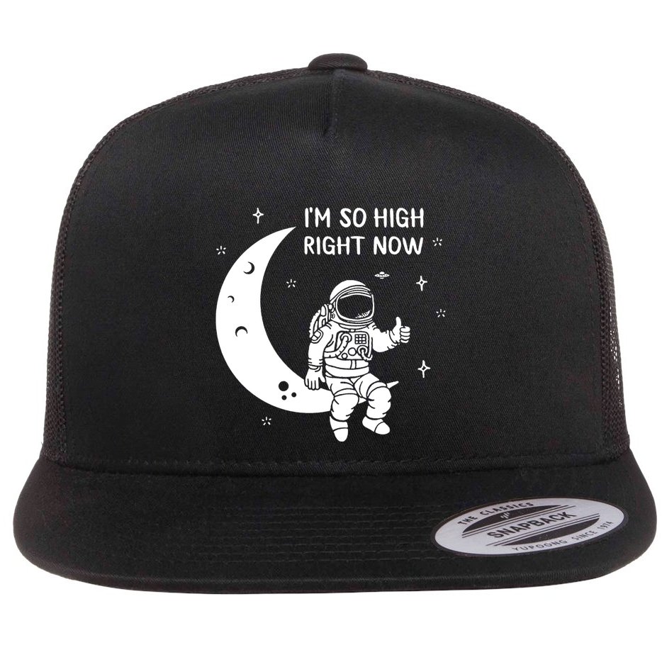 Astronaut Moon Im So High Right Now Flat Bill Trucker Hat