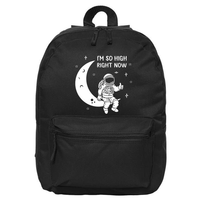 Astronaut Moon Im So High Right Now 16 in Basic Backpack