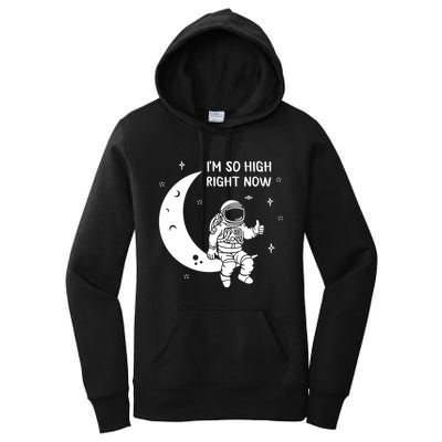 Astronaut Moon Im So High Right Now Women's Pullover Hoodie