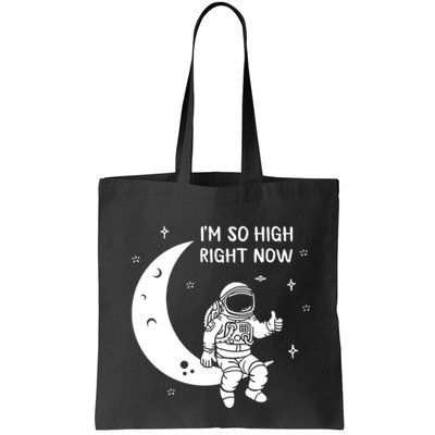 Astronaut Moon Im So High Right Now Bag