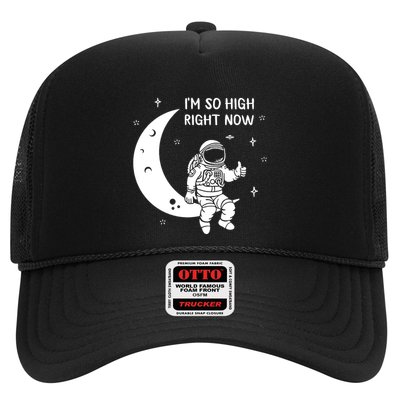 Astronaut Moon Im So High Right Now Trucker Hat