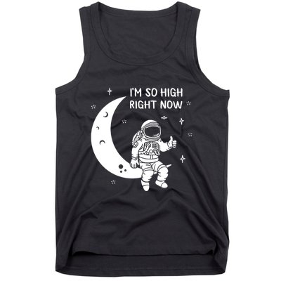 Astronaut Moon Im So High Right Now Tank Top