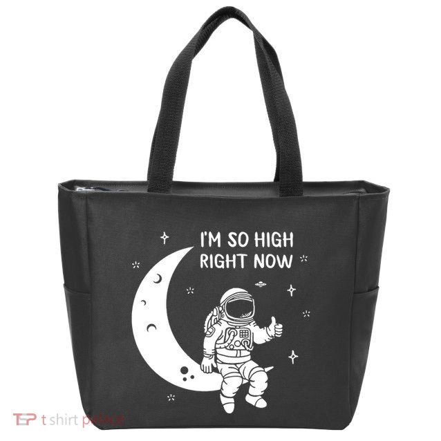 Astronaut Moon Im So High Right Now Zip Tote Bag