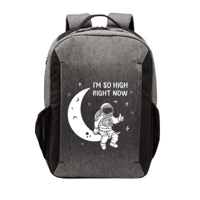 Astronaut Moon Im So High Right Now Vector Backpack
