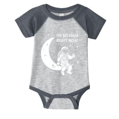Astronaut Moon Im So High Right Now Infant Baby Jersey Bodysuit
